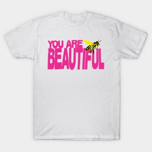 You are beautiful T-Shirt
